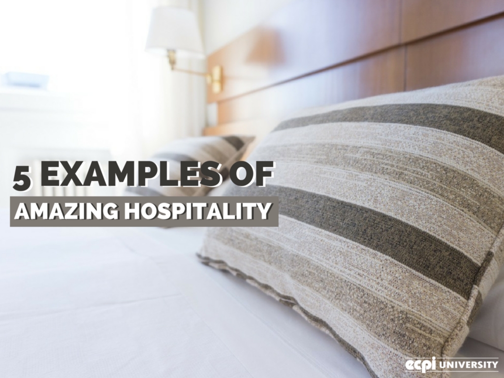 5 Examples of Amazing Hospitality Management to Inspire Your Career